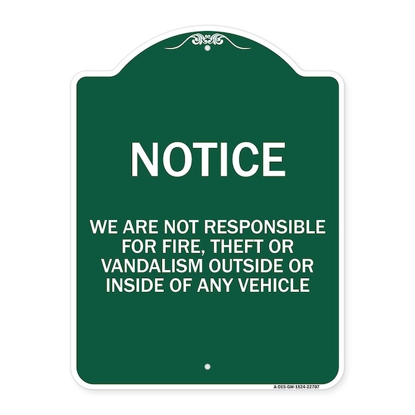 We Are Not Responsible for Fire Theft or Vandalism Outside or Inside of ANY Vehicle, GW-1824-22707